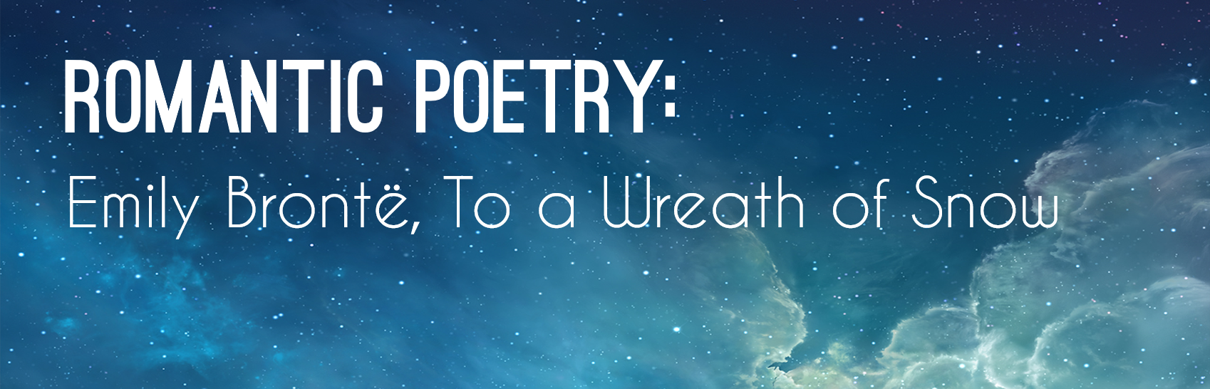 Emily Brontë: To a Wreath of Snow – Awaken English